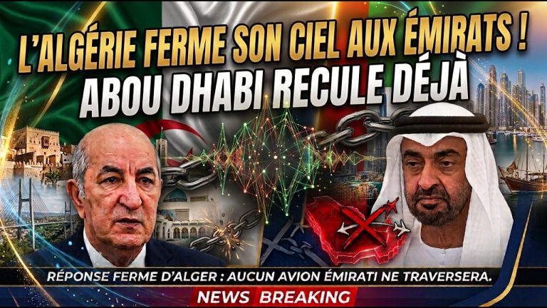 Alger–Abou Dhabi:Les dessous d’une rupture diplomatique devenue inévitable